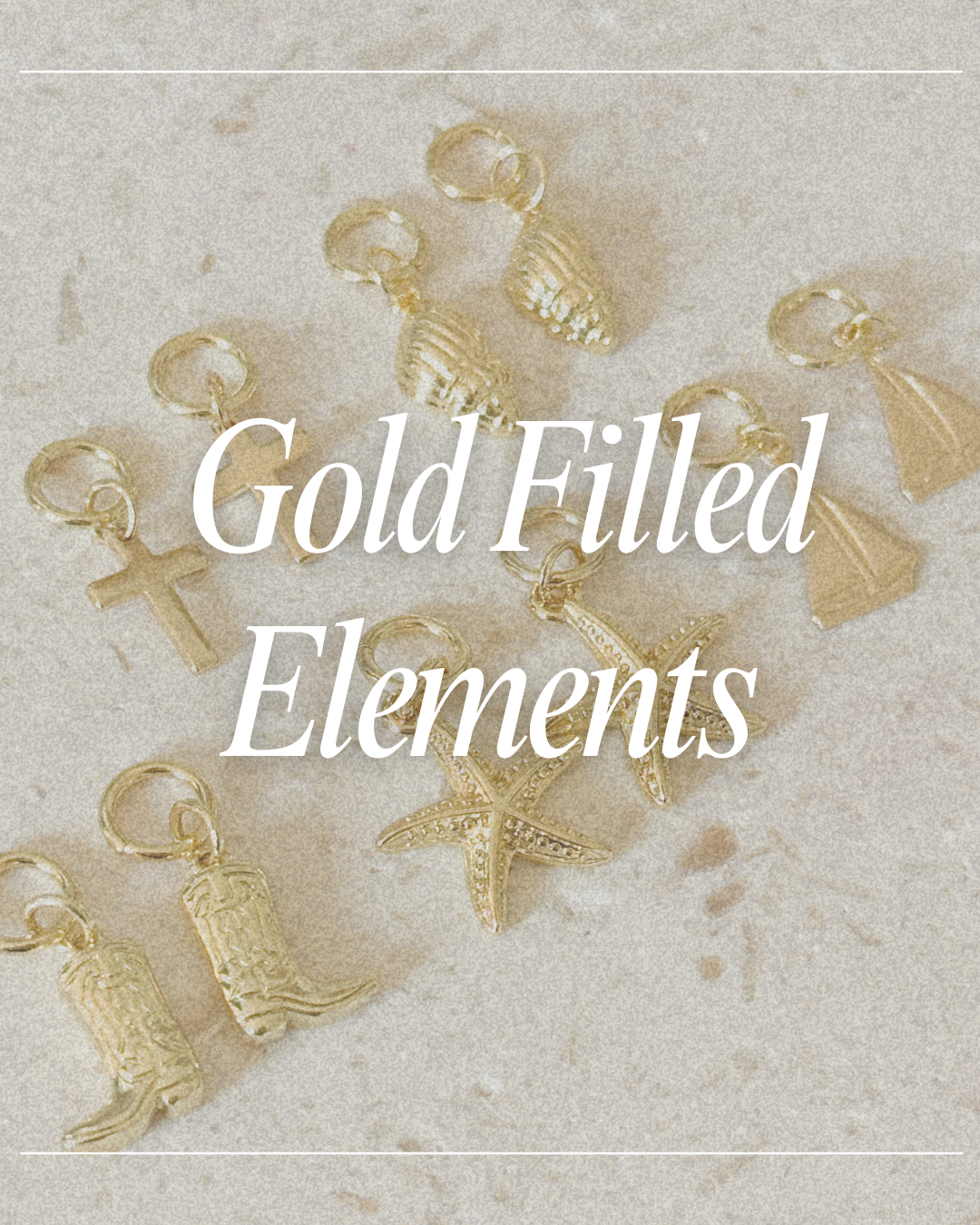 Gold Filled Elements